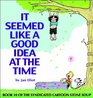 It Seemed Like A Good Idea At The Time Book 10 of the Syndicated Cartoon Stone Soup