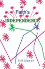 Faith's Independence
