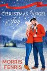 Christmas Angel Joy (Three Christmas Angels, Bk 1)