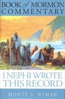 I Nephi Wrote This Record Book of Mormon Commentary Book 1