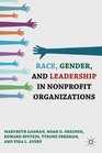 Race Gender and Leadership in Nonprofit Organizations