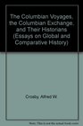 The Columbian Voyages the Columbian Exchange and Their Historians