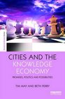 Cities and the Knowledge Economy Promises politics and possibilities