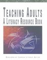 Teaching Adults A Literacy Resource Book