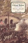 The Civil War Journal of Colonel William J Bolton 51st Pennsylvania April 20 1861  August 2 1865
