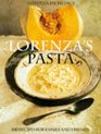 Lorenza's Pasta 200 Recipes for Family and Friends