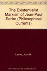 The existentialist marxism of JeanPaul Sartre