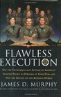 Flawless Execution  Use the Techniques and Systems of America's Fighter Pilots to Perform at Your Peak and Win the Battles of the Business World