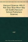 Disc/ Blue Moon Bay Grade 5: Above Level Reader (Harcourt School Publishers Science)