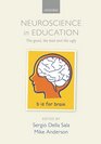 Neuroscience in Education The good the bad and the ugly