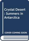 Crystal Desert Summers In Antarctica