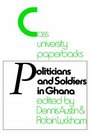 Politicians and Soldiers in Ghana 19661972