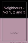 Neighbours  Vol 1 2 and 3