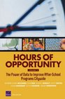 Hours of Opportunity Volume 2 The Power of Data to Improve AfterSchool Programs Citywide