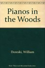 Pianos in the Woods