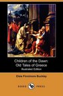 Children of the Dawn Old Tales of Greece