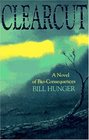 Clearcut: A Novel of Bio-Consequences