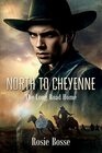 North to Cheyenne: The Long Road Home (Book #1) (Home on the Range Series Book 1)