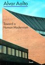 Alvar Aalto Towards a Human Modernism