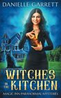 Witches in the Kitchen Magic Inn Paranormal Mysteries Book One