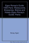 Egon Ronay's Guide 1995 Paris Restaurants Brasseries Bistros and Hotels