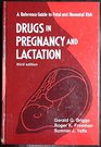 Drugs in Pregnancy  Lactation A Reference Guide to Fetal  Neonatal Risk