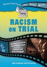 Racism on Trial From the Medgar Evers Murder Case to Ghosts of Mississippi