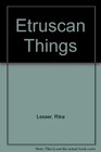 Etruscan Things