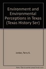 Environment and Environmental Perceptions in Texas