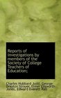 Reports of investigations by members of the Society of College Teachers of Education