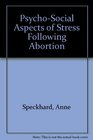 PsychoSocial Aspects of Stress Following Abortion