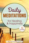 Daily Meditations for Healing and Happiness 52 Card Deck