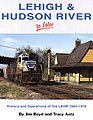 Lehigh  Hudson River in Color History and Operations of the LHR 18601976