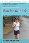 Run for Your Life A Book for Beginning Women Runners