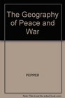 The Geography of Peace and War