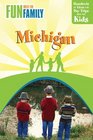 Fun with the Family Michigan 7th Hundreds of Ideas for Day Trips with the Kids