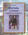 Hernan Cortes Conquistador and Explorer