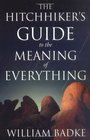 The Hitchhiker's Guide to the Meaning of Everything