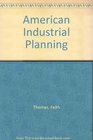American Industrial Planning