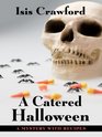 A Catered Halloween A Mystery With Recipes