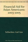 Financial Aid for Asian Americans 20032005