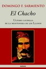 El Chacho  Ultimo Caudillo De LA Montonera De Los Llanos