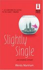 Slightly Single (Slightly, Bk 1) (Red Dress Ink)