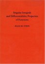 Singular Integrals and Differentiability Properties of Functions