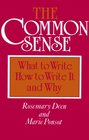The Common Sense What to Write How to Write It and Why