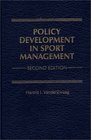 Policy Development in Sport Management  Second Edition