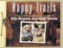 Happy Trails  A Pictorial Celebration of the Life and Times of Roy Rogers and Dale Evans