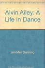 Alvin Ailey A Life in Dance