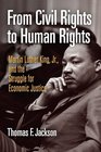 From Civil Rights to Human Rights: Martin Luther King, Jr., and the Struggle for Economic Justice (Politics and Culture in Modern America)
