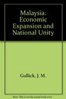 Malaysia Economic Expansion and National Unity